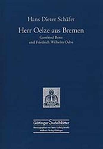 9783892444664: Herr Oelze aus Bremen: Gottfried Benn und Friedrich Wilhelm Oelze