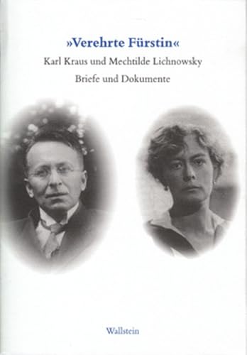 VEREHRTE FÜRSTIN' - KARL KRAUS und MECHTILDE LICHNOWSKY - Briefe und Dokumente 1916-1958 - PFÄFFLING, FRIEDRICH & DAMBACHER, EVA