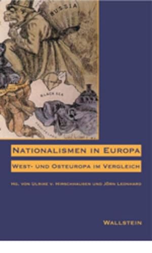 Nationalismen in Europa West- und Osteuropa im Vergleich - Leonhard, Jörn und Ulrike von Hirschhausen