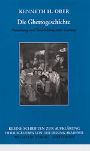Die Ghettogeschichte: Entstehung und Entwicklung einer Gattung (Kleine Schriften zur Aufklärung) - Kenneth H. Ober