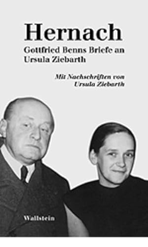 9783892444886: Hernach. Gottfried Benns Briefe an Ursula Ziebarth. Mit Nachschriften von Ursula Ziebarth und einem Kommentar von Jochen Meyer. (German Edition)
