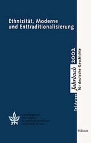 Ethnizität, Moderne und Enttraditionalisierung. Tel Aviver Jahrbuch für deutsche Geschichte XXX/2002 - Hg. von Moshe Zuckermann i. A. des Instituts für deutsche Geschichte Universität Tel Aviv mit Beiträgen von Michael Werz,Detlev Claussen,Wolfram Stender,Marek A. Cichocki,Shulamit Volkov,Victor Karady,Michael Müller,u.a.