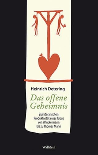 9783892446170: Das offene Geheimnis: Zur literarischen Produktivitt eines Tabus von Winckelmann bis zu Thomas Mann