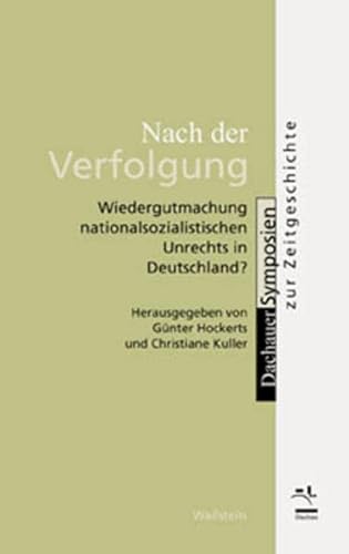 9783892446255: Nach der Verfolgung: Wiedergutmachung nationalsozialistischen Unrechts in Deutschland?