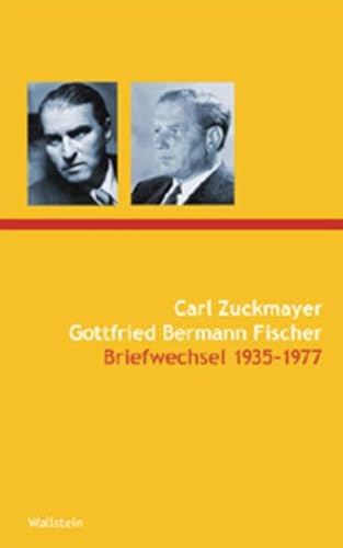 Beispielbild fr Carl Zuckmayer Gottfried Bermann Fischer. Briefwechsel. Mit den Briefen von Alice Herdan-Zuckmayer und Brigitte Bermann Fischer (Zuckmayer-Schriften) zum Verkauf von Versandantiquariat Ursula Ingenhoff