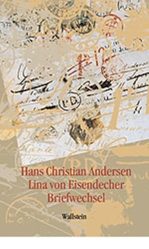 Imagen de archivo de Hans Christian Andersen - Lina von Eisendecher. Briefwechsel a la venta por medimops
