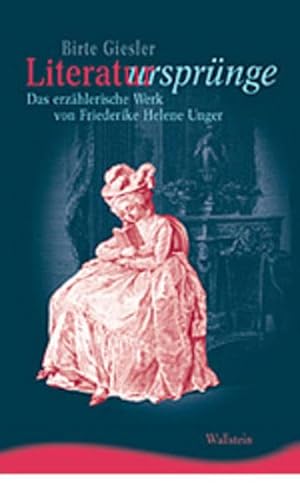 9783892446521: Literatursprnge: Das erzhlerische Werk von Friederike Helene Unger