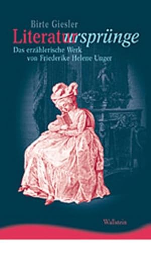 9783892446521: Literatursprnge. Das erzhlerische Werk von Friederike Helene Unger