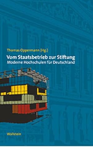 9783892446569: Vom Staatsbetrieb zur Stiftung: Moderne Hochschulen in Deutschland