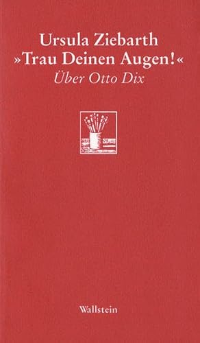 Stock image for Trau deinen Augen!. ber Otto Dix for sale by medimops