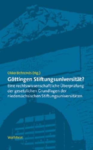 Imagen de archivo de Gttingen Stiftungsuniversitt? Eine rechtswissenschaftliche berprfung der gesetzlichen Grundlagen der niederschsischen Stiftungsuniversitten a la venta por Hylaila - Online-Antiquariat