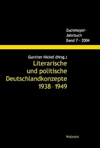 9783892447214: Literarische und politische Deutschlandkonzepte 1938-1949