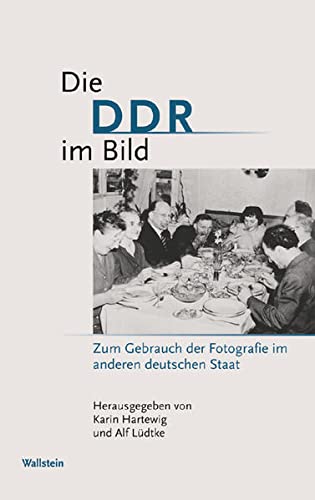9783892447900: Die DDR im Bild. Zum Gebrauch der Fotografie im anderen deutschen Staat