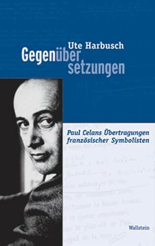 9783892448815: Gegenbersetzungen: Paul Celans bertragungen franzsischer Symbolisten