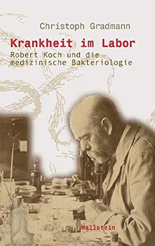 9783892449225: Krankheit im Labor. Robert Koch und die medizinische Bakteriologie