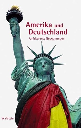 Stock image for Amerika und Deutschland. Ambivalente Begegnungen for sale by medimops