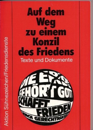 Beispielbild fr Auf dem Weg zu einem Konzil des Friedens. Texte u. Dokumente. zum Verkauf von Grammat Antiquariat