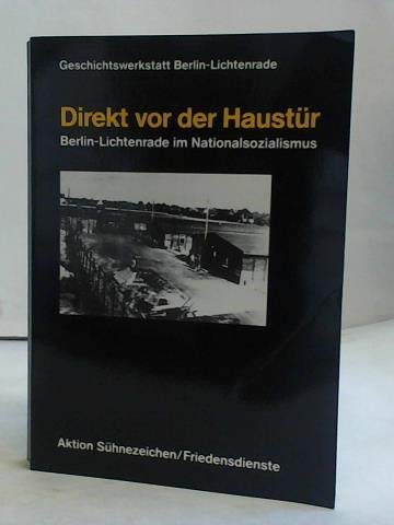Beispielbild fr Direkt vor der Haustr: Berlin-Lichtenrade im Nationalsozialismus zum Verkauf von Studibuch