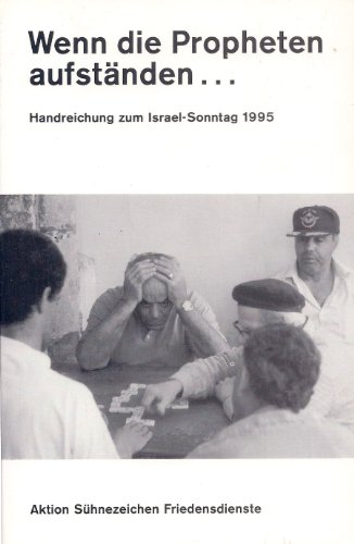 Stock image for Wenn die Propheten aufstnden . Handreichung zum Israel-Sonntag 1995 for sale by alt-saarbrcker antiquariat g.w.melling