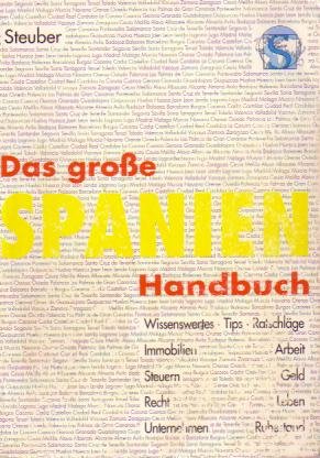 9783892500322: Das Groe Spanien-handbuch : Immobilien - Steuern - Daueraufenthalt - Autos U.v.a.m. Von. Deutsche Und Schweizerische Schutzgemeinschaft Fr Auslandsgrundbesitz E.v.