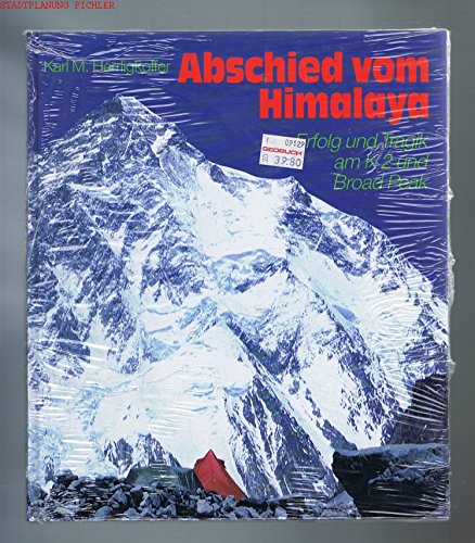 Imagen de archivo de Abschied vom Himalaya. Erfolg und Tragik am K2 und Broad Peak a la venta por medimops