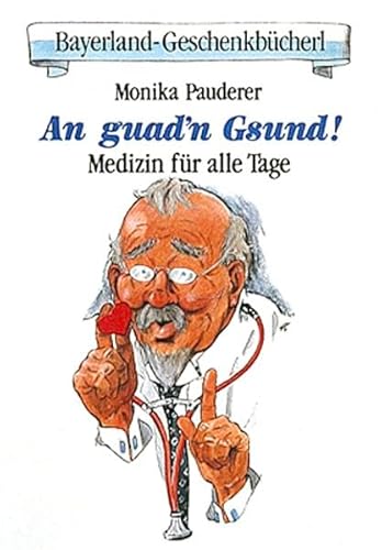 Beispielbild fr An guad'n Gsund. Medizin fr alle Tage zum Verkauf von Eulennest Verlag e.K.