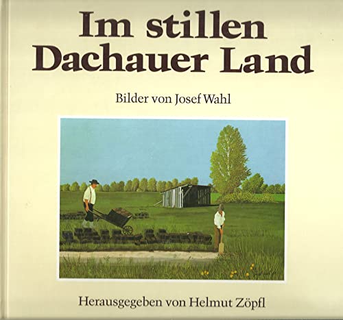 Stock image for Im stillen Dachauer Land. for sale by Samuel H. Rokusek, Bookseller