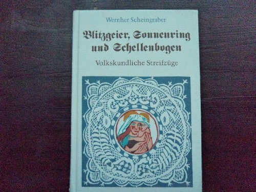 Beispielbild fr Blitzgeier, Sonnenring und Schellenbogen : volkskundliche Streifzge. zum Verkauf von Buchhandlung Neues Leben