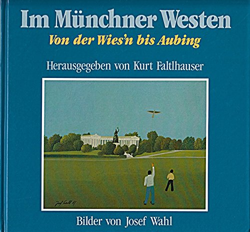 Stock image for Im Mnchner Westen. Von der Wies n bis Aubing for sale by Antiquariat Herrmann