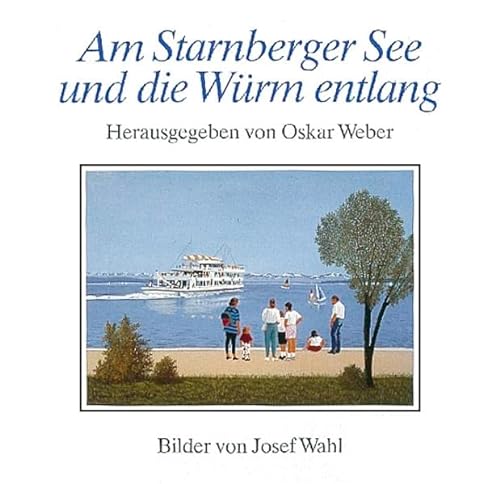 Stock image for Am Starnberger See und die Wrm entlang for sale by medimops