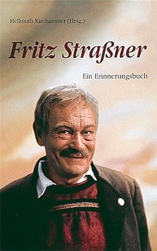 Beispielbild fr Fritz Straner. Ein Erinnerungsbuch. zum Verkauf von Antiquariat Dr. Josef Anker