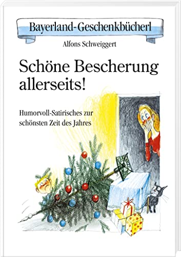 Stock image for Schöne Bescherung allerseits!: Humorvoll-Satirisches zur schönsten Zeit des Jahres for sale by medimops