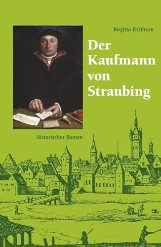 Stock image for Der Kaufmann von Straubing for sale by medimops