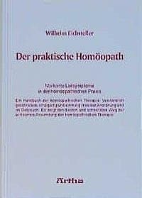 Stock image for Der praktische Homopath. Markante Leitsymptome in der homopathischen Praxis for sale by medimops