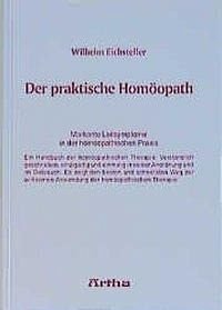 9783892560111: Der praktische Homopath. Markante Leitsymptome in der homopathischen Praxis
