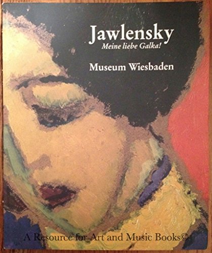 Jawlensky : meine liebe Galka! ; 23. Oktober 2004 - 13. März 2005, Museum Wiesbaden. Hrsg. Volker Rattemeyer ; Renate Petzinger. Red. Hanne Dannenberger. Übers. David Thimme ; Jörg Daur. - Jawlensky, Alexej von