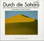 Durch die Sahara. Eine Wüstensafari als Herausforderung für moderne Abenteurer