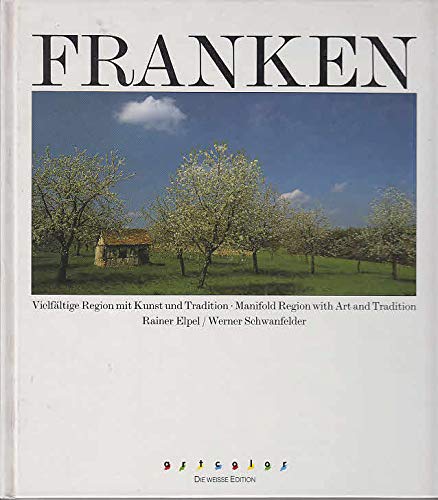 9783892610243: Franken. (6817 025). Vielfltige Region mit Kunst und Tradition - Schwanfelder Werner und Rainer Elpel