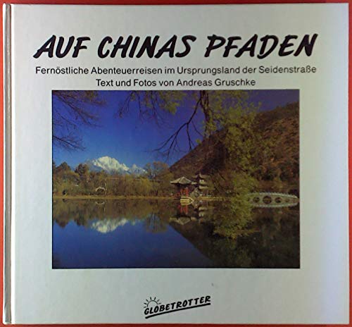 Stock image for Auf Chinas Pfaden for sale by CSG Onlinebuch GMBH