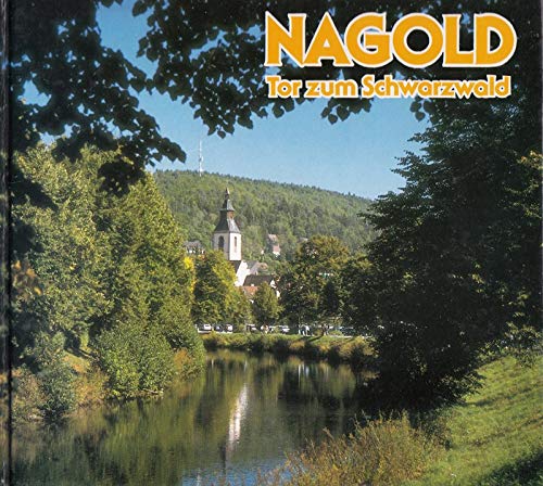 Imagen de archivo de Nagold: Tor zum Schwarzwald a la venta por medimops