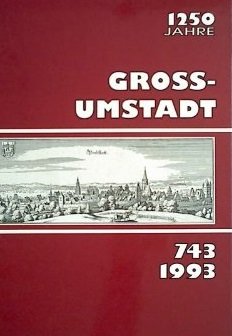1250 Jahre Gross-Umstadt 743-1993