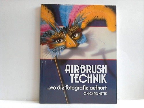 Imagen de archivo de Airbrush Technik. Wo die Fotografie aufhrt a la venta por medimops