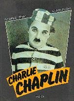 Beispielbild fr Charlie Chaplin. Sein Leben. Seine Filme. Seine Spiegesellen zum Verkauf von Bildungsbuch