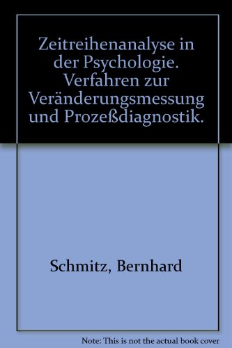 9783892710097: Zeitreihenanalyse in der Psychologie: Verfahren zur Veränderungsmessung und Prozessdiagnostik (German Edition)