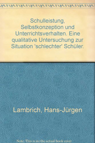 Beispielbild fr Schulleistung, Selbstkonzeption und Unterrichtsverhalten zum Verkauf von Versandantiquariat Felix Mcke