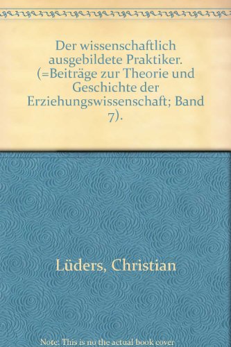 Beispielbild fr Der wissenschaftlich ausgebildete Praktiker zum Verkauf von Buchpark