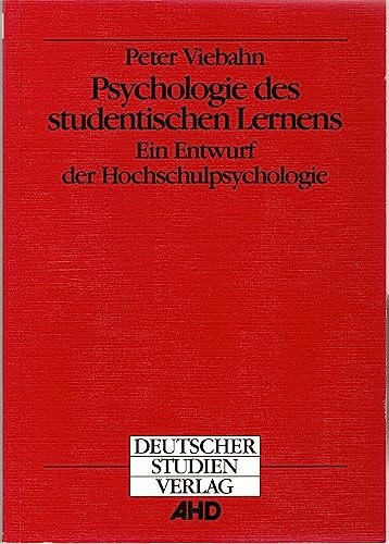 Psychologie des studentischen Lernens: Ein Entwurf der Hochschulpsychologie (Blickpunkt Hochschuldidaktik) (German Edition) (9783892712299) by Viebahn, Peter