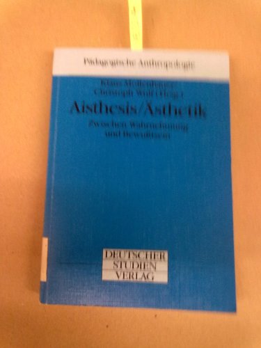 Stock image for Aisthesis, sthetik : zwischen Wahrnehmung und Bewusstsein. for sale by Antiquariat "Der Bchergrtner"