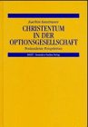 Stock image for Christentum in der Optionsgesellschaft for sale by medimops