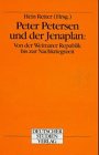 Beispielbild fr Peter Petersen und der Jenaplan: Von der Weimarer Republik bis zur Nachkriegszeit zum Verkauf von Antiquariat Bcherlwe